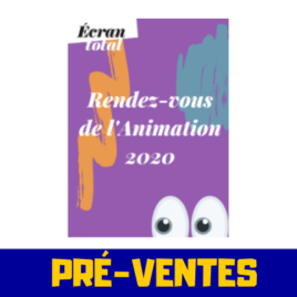 PRE-VENTES : Hors série 🖌 Animation française 2020