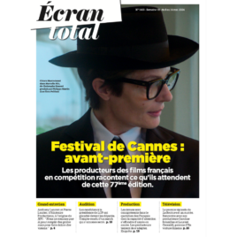 [NUMÉRO EN PDF] Mercredi 8 mai 2024 – Festival de Cannes : Avant-première